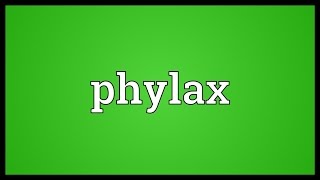 Phylax Meaning [upl. by Burns]