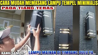 Cara memasang lampu tempel minimalis pada tiang [upl. by Delp316]