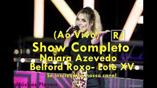 Show da Naiara Azevedo no Lote XV em Belford Roxo Ao Vivo [upl. by Laehcor]