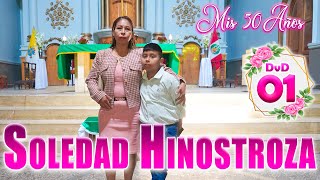 🌹Mi Cumpleamos 🌺Soledad Hinostroza Ospinal🌺 DVD 01 [upl. by Nuriel]