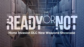 Ready or Not  Home Invasion DLC New Weapons Showcase [upl. by Aihtnic]