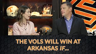 THE VOLS WILL WIN AT ARKANSAS IF [upl. by Nalepka512]