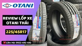 ✅ Review Otani Thái 22545R17 cho Kia Cerato  LH 0922492492 MrĐức [upl. by Aguie]