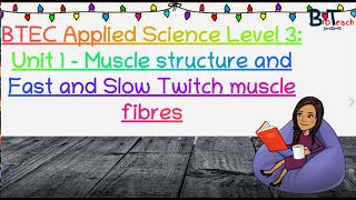 BTEC Applied Science Unit 1 Muscles Fast and Slow Twitch Fibres  BioTeach [upl. by Aloek]