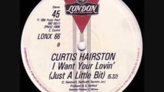 I want your Lovin Extended Mix  Curtis Hairston [upl. by Ahsenom264]