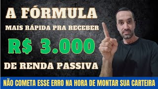 COMO RECEBER 3000 POR MÃŠS DE RENDA PASSIVA  A FÃ“RMULA MAIS RÃPIDA [upl. by Whiffen897]