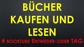 Bücher kaufen und lesen booktube Entwederoder Tag Buchvorstellungen SUB Booktube Talk [upl. by Nalrah]