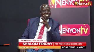 SHALOM FRIDAY KOIBUN TITUS LANGAT GUEST  PST PAUL NGENO CHESOGORI [upl. by Bruckner]