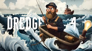 Dredge Part 4  Live Stream Lets Play [upl. by Rorie]