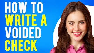 How To Write A Voided Check How to Void Check for Direct Deposit [upl. by Eddra]