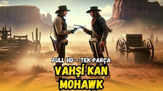 Vahşi Kan Mohawk  1956  Kovboy ve Western Filmleri  Restorasyonlu  4K [upl. by Ardnasirk99]