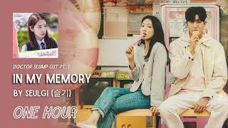 In My Memory by SEULGI 슬기  One Hour Loop  Doctor Slump OST Part 1  Grugroove🎶 [upl. by Nuahsed]