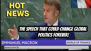 Macron’s Bold Stand at the UN The Speech That Could Change Global Politics Forever [upl. by Nyrem310]