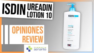 ISDIN UREADIN LOTION 10 Opiniones 🌷 Loción corporal Ureadin de Isdin 💙FARMACIA SENANTE [upl. by Oilalue583]