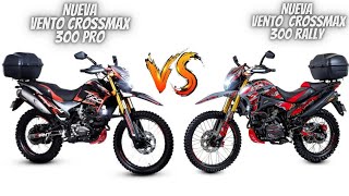 Nueva Vento Crossmax 300 Rally Vs Vento Crossmax 300 Pro 2024😱  ¿Cuál Comprarías😬 [upl. by Ennairb452]