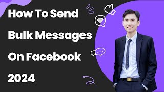 How To Send Bulk Messages On Facebook 2024  Auto Send Message FB [upl. by Winther]