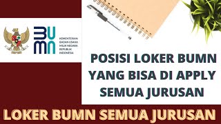 Rekomendasi loker BUMN yang buka untuk semua jurusan [upl. by Auqeenwahs]