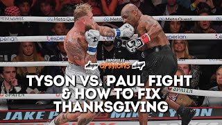 TysonPaul was a sham amp how to fix Thanksgiving  Unpopular Opinions [upl. by Topper864]