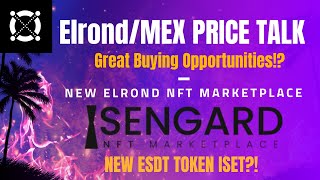 EGLDMEX Price Talk  New EIrond NFT Marketplace ISENGARD ISET Token PreSale Live NOW [upl. by Seko]