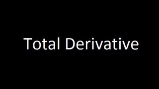 Total Derivative [upl. by Flanigan]