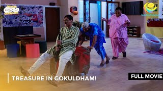 Treasure In Gokuldham  FULL MOVIE  Taarak Mehta Ka Ooltah Chashmah Ep 2260  2263 [upl. by Anim]