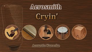 Cryin  Aerosmith Acoustic Karaoke [upl. by Aiset]