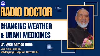 RADIO DOCTOR II Dr Syed Ahmed Khan II CHANGING WEATHER amp UNANI MEDICINES [upl. by Dayir908]