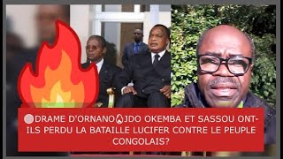 🔴DRAME DORNANO🔥JDO OKEMBA ET SASSOU ONTILS PERDU LA BATAILLE LUCIFER CONTRE LE PEUPLE CONGOLAIS [upl. by Hervey]