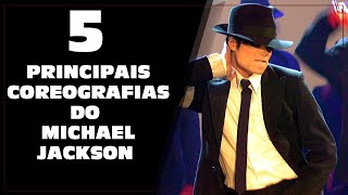 5 PRINCIPAIS COREOGRAFIAS DE MICHAEL JACKSON [upl. by Imit548]