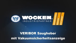 Veribor Saugheber mit Vakuumsicherheitsanzeige von WOCKEN [upl. by Launce]