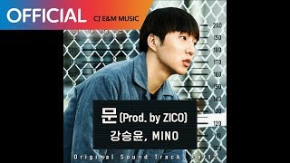 슬기로운 감빵생활 OST 강승윤 MINO Kang Seung Yoon MINO  문 The Door Prod by ZICO Official Audio [upl. by Medrek349]