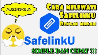 Cara Melewati Safelinku Dengan Mudah amp Cepat  Tutorial Terbaru 2019  Bypass Safelinku [upl. by Bremen]