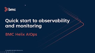 How to quickly start with observability and monitoring with BMC Helix AIOps [upl. by Fiedler120]