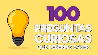 Examen de Conocimientos Generales  100 PREGUNTAS CURIOSAS  Cultura General [upl. by Etnovaj]