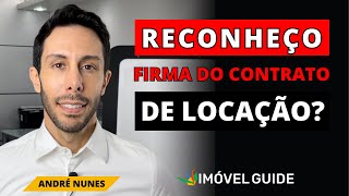 Preciso reconhecer firma do contrato de locação [upl. by Erreit]