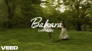 Bahara  Shreya Ghoshal Sona Mohapatra  Lofi Music [upl. by Maag]