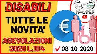 LEGGE 104 e DISABILI 2020 TUTTE LE NOVITà  AGEVOLAZIONI AIUTI DETRAZIONI DA SAPERE 8102020 [upl. by Corbin]