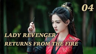 【ENG SUB】🔥👑Lady Revenger Returns From The Fire👑🔥 EP 04｜ Xu Lu Wei Zheming [upl. by Alger]