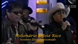 Milionário e José Rico  Sessenta Dias Apaixonado  Áudio em HD  Legendado [upl. by Acirema]