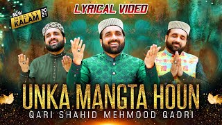 Unka Mangta Houn  Lyrical Video  Qari Shahid Mehmood  Razman Special Medley Kalam  2023 [upl. by Jaeger]