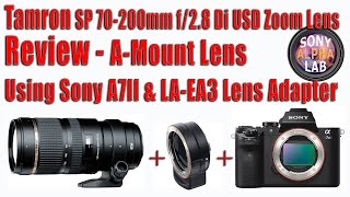 Tamron SP 70200mm f28 Di USD Zoom Lens  Review  Sony Version [upl. by Westleigh577]