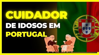 TRABALHO DE CUIDADOR DE IDOSOS EM PORTUGAL [upl. by Ryon]