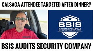 CALSAGA Attendee Receives BSIS Audit After Joking During Dinner Coincidence Targeted bsis [upl. by Pinebrook]