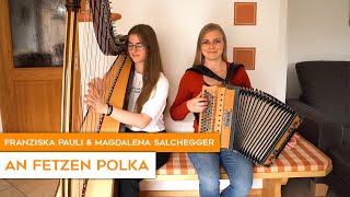 Franziska Pauli amp Magdalena Salchegger  An Fetzen Polka [upl. by Samala]