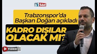 Başkan Doğan açıkladı Kadro dışı kararları gelecek mi [upl. by Lilllie72]