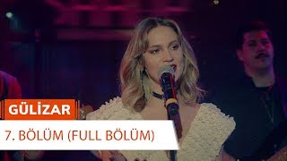 Gülizar 7 Bölüm FULL BÖLÜM [upl. by Malek230]