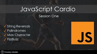 JavaScript Cardio Session 1  Reversals FizzBuzz MaxChar [upl. by Halimak36]