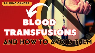 Blood Transfusions How to avoid them [upl. by Anaoy]