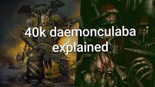 40k daemonculaba explained [upl. by Anatsirhc]