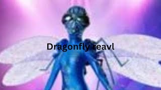 Dragonfly reavl [upl. by Ytram]